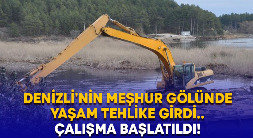 Denizli’nin meşhur gölünde yaşam tehlike girdi.. Çalışma başlatıldı!