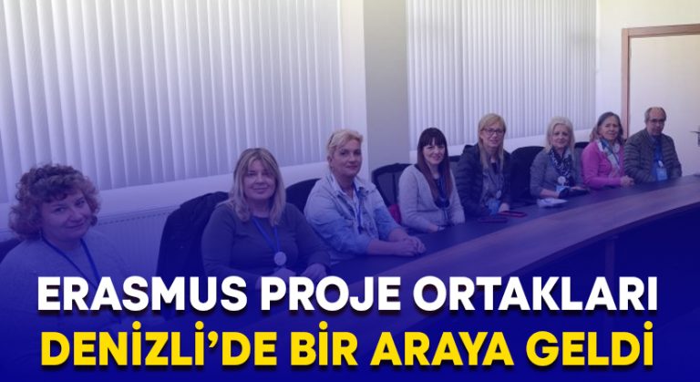 Erasmus proje ortakları Denizli’de bir araya geldi