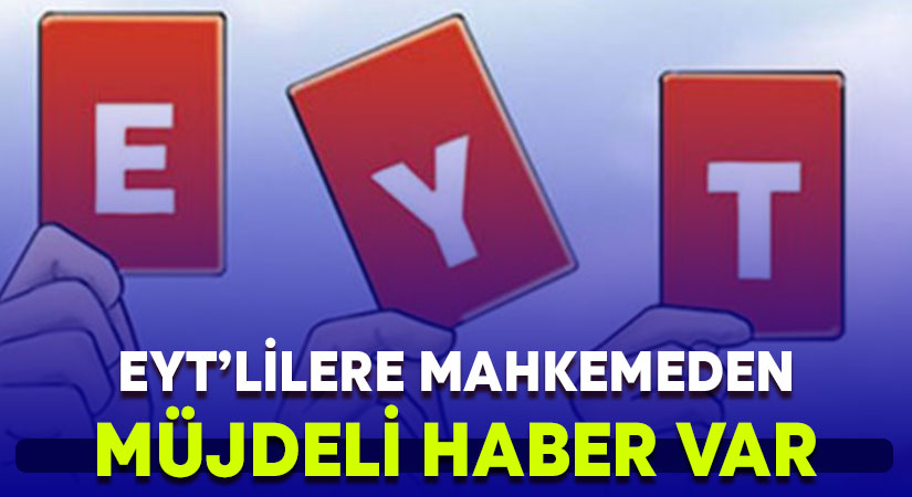 EYT’lilere mahkemeden haber var