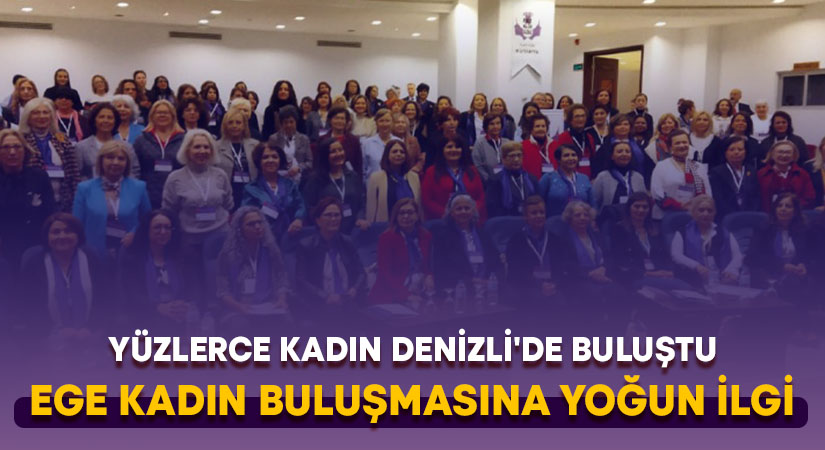 Yüzlerce kadın Denizli’de buluştu