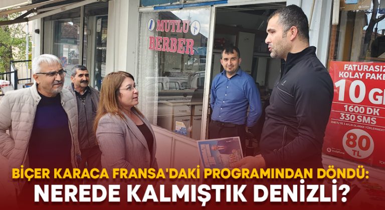 Biçer Karaca Fransa’daki programından döndü: Nerede kalmıştık Denizli?