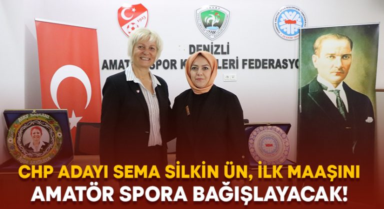 CHP adayı Silkin Ün, ilk maaşını amatör spora bağışlayacak!