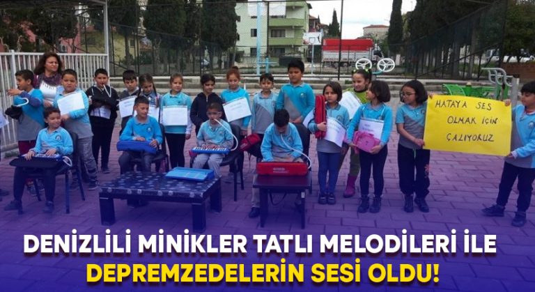 Denizlili minikler tatlı melodileri ile depremzedelerin sesi oldu!