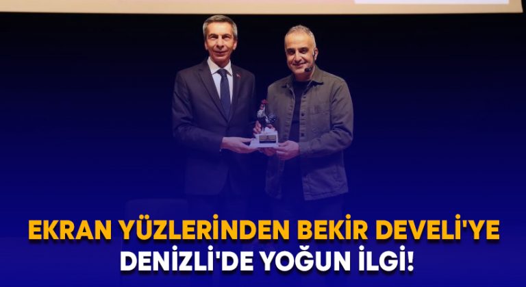 Ekran yüzlerinden Bekir Develi’ye Denizli’de yoğun ilgi!