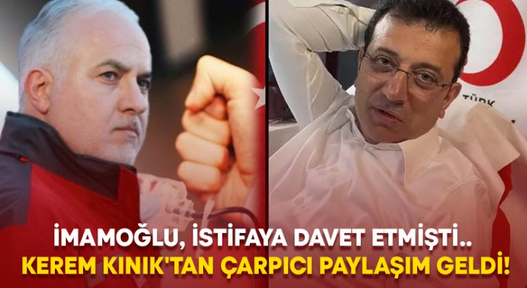 İmamoğlu, istifaya davet etmişti.. Kerem Kınık’tan çarpıcı paylaşım geldi!