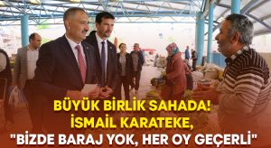 İsmail Karateke, “Bizde baraj yok, her oy geçerli”