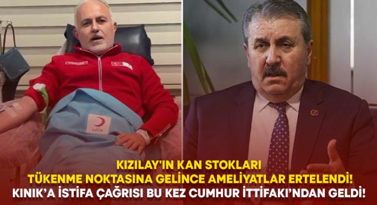 Kızılay’ın kan stokları tükenme noktasına gelince ameliyatlar ertelendi! Mustafa Destici’den Kerem Kınık’a istifa çağrısı