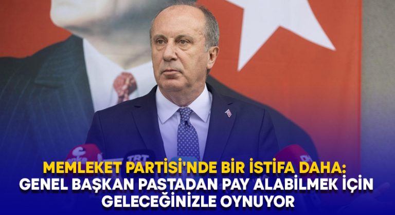 Memleket Partisi’nde bir istifa daha: Genel başkan pastadan pay alabilmek için geleceğinizle oynuyor