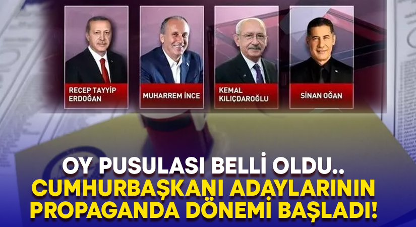 Oy pusulası belli oldu.. Cumhurbaşkanı adaylarının propaganda dönemi başladı!