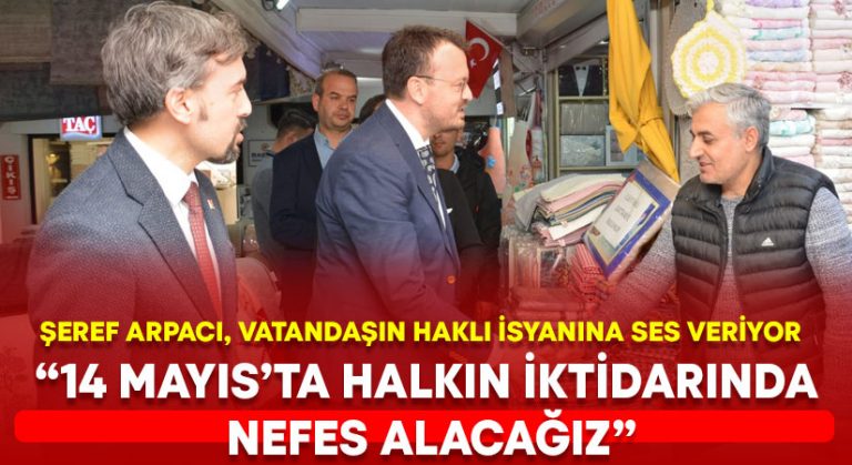 Şeref Arpacı, vatandaşın haklı isyanına ses veriyor