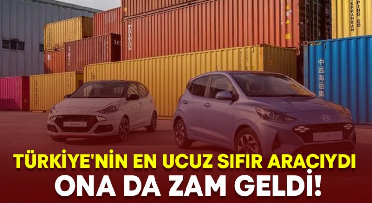 Türkiye’nin en ucuz sıfır aracıydı.. Ona da zam geldi!