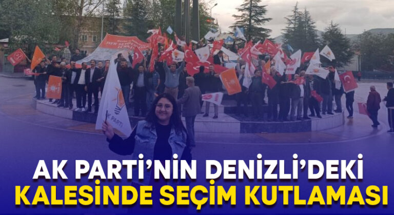 AK Parti’nin Denizli’deki kalesinde seçim kutlaması