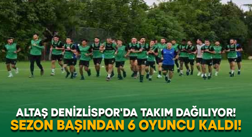 Altaş Denizlispor’da takım dağılıyor!