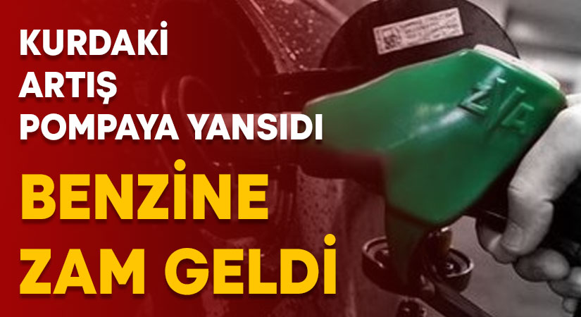 Benzine zam geldi