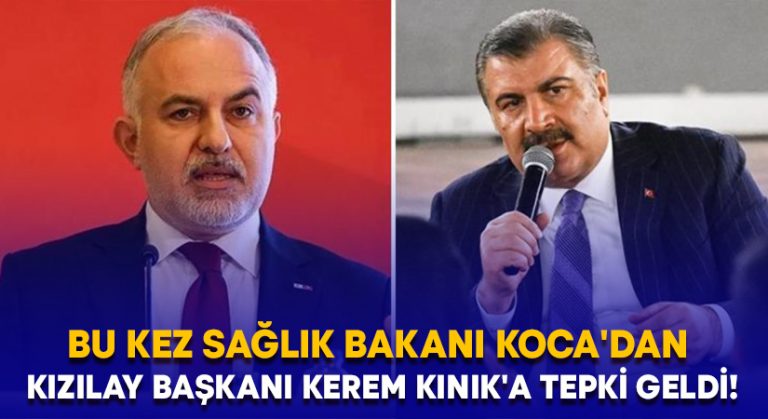 Bu kez Sağlık Bakanı Koca’dan Kızılay Başkanı Kerem Kınık’a tepki geldi!