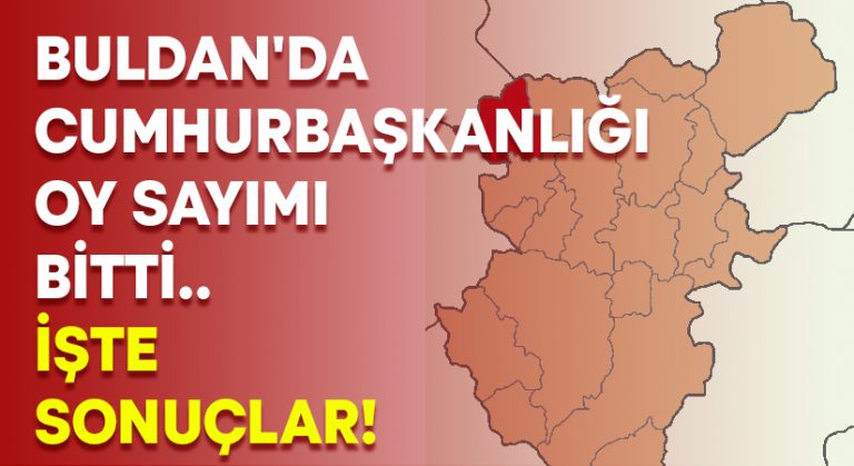 Buldan’da cumhurbaşkanlığı oy sayımı bitti.. İşte sonuçlar!