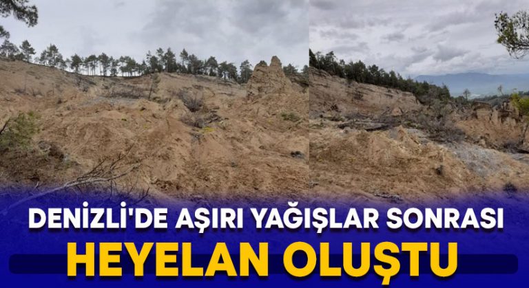 Denizli’de aşırı yağışlar sonrası heyelan oluştu