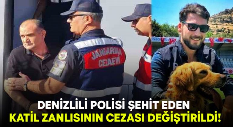 Denizlili polisi şehit eden katil zanlısının cezası değiştirildi!