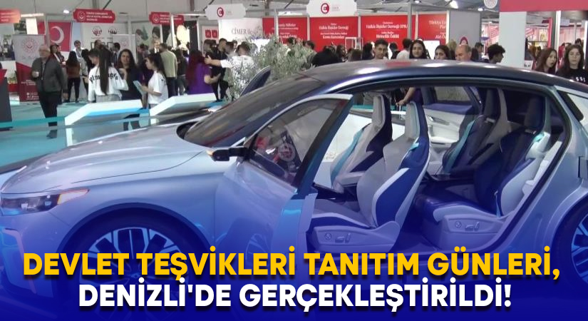 Devlet Teşvikleri Tanıtım Günleri, Denizli’de gerçekleştirildi!