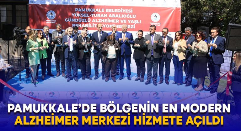 Pamukkale’de Bölgenin En Modern Alzheimer Merkezi Hizmete Açıldı