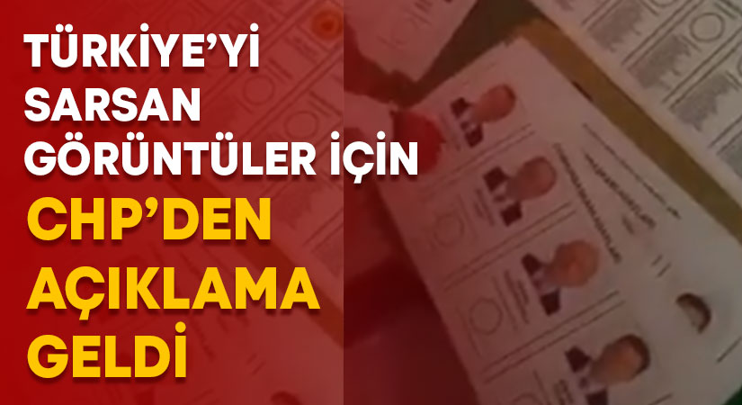 Türkiye’yi sarsan görüntülerle ilgili CHP’den açıklama geldi