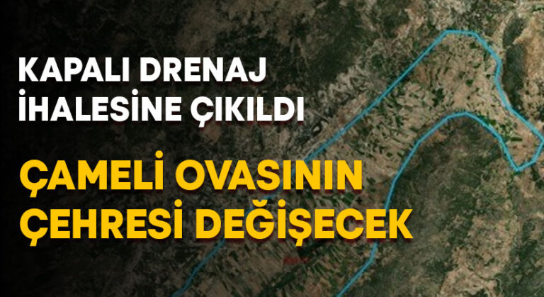 Çameli Ovasının çehresi değişecek