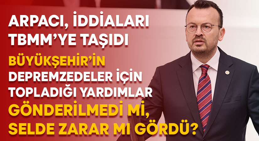 Denizli Büyükşehir’in depremzedeler için topladığı yardımlar bölgeye gönderilmedi ve selde zarar gördü iddiası!