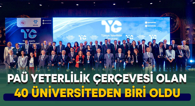 PAÜ Yeterlilikler Çervevesi olan 40 Üniversiteden Biri Oldu