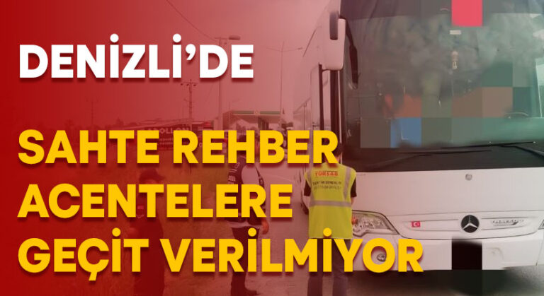 Denizli’de sahte rehber ve acentelere geçit verilmiyor